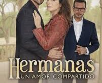 Ver Hermanas, Un Amor Compartido